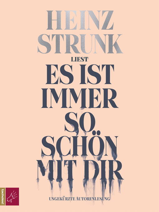 Title details for Es ist immer so schön mit dir by Heinz Strunk - Wait list